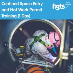 Confined Space Entry and Hot Work Permit Training (1 Day)