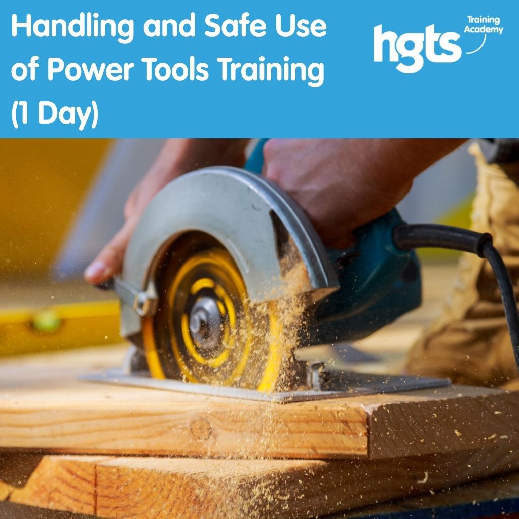 Handling and Safe Use of Power Tools Training (1 Day)